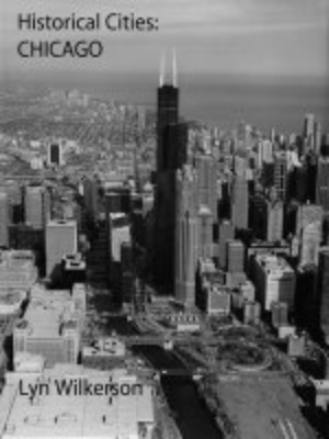 cover image of Historical Cities-Chicago, Illinois